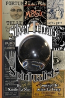 Silver Terrace Spiritualists 1716029465 Book Cover