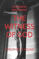The Witness of God: A Prophet Is Found B0BTKSJWPY Book Cover