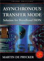 Asynchronous Transfer Mode: Solution for Broadband ISDN (3rd Edition) 0133421716 Book Cover