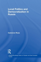 Local Politics and Democratization in Russia 0415590302 Book Cover