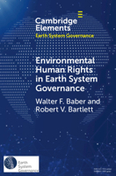 Environmental Human Rights in Earth System Governance: Democracy Beyond Democracy 1108732356 Book Cover