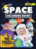 Space Coloring Book for Kids, 100 Pages: Cute Amazing Planets, UFO, Rocket ship, and Astronaut Illustration, Coloring Book for Kids, Ages 4-10 3210953880 Book Cover