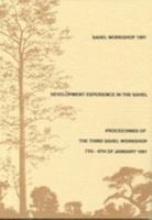 Development Experience in the Sahel: Proceedings of the Third Sahel Workshop 7-9 January 1991 8760139099 Book Cover