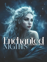 Enchanted Nights: Coloring Book B0C9S5HJB6 Book Cover