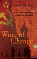 Wind of Change: An American Journey in Post-Soviet Russia B0BF42W26X Book Cover