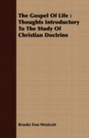 The Gospel of Life: Thoughts Introductory to the Study of Christian Doctrine 1021974358 Book Cover