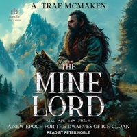 The Mine Lord: A New Epoch for the Dwarves of Ice-Cloak B0CX4LR1HP Book Cover