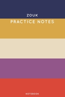 Zouk Practice Notes: Cute Stripped Autumn Themed Dancing Notebook for Serious Dance Lovers - 6x9 100 Pages Journal 170591182X Book Cover