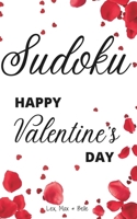 Sudoku for Valentine's day: 100 sudoku puzzles book for adults and obviously couples, large print B0CW3J2GN6 Book Cover