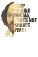 Stop Making Drama: Wochenplaner Januar bis Dezember 2020 - 1 Woche auf einen Blick - DIN A5 Monatsplaner Jahresplaner Jahr Terminplaner Checklisten & Notizen Hamlet Roman Literatur Zitate Spr�chetelal 1678477494 Book Cover