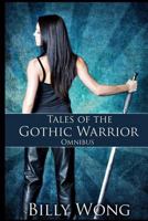 Tales of the Gothic Warrior Omnibus 1490944060 Book Cover