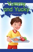 Yummy and Yucky: Practicing the Y Sound 1508130361 Book Cover