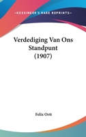 Verdediging Van Ons Standpunt (1907) 1160268045 Book Cover