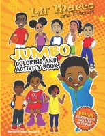 Lil' Marco and Friends Jumbo Coloring and Activity Book 1736892967 Book Cover