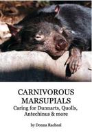 Carnivorous Marsupials - Caring for 1367333334 Book Cover