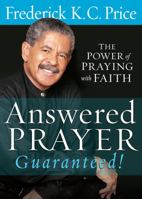 Answered Prayer: Guaranteed! 1599790122 Book Cover