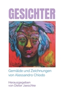 GESICHTER: Gemälde und Zeichnungen von Alessandro Chiodo B0C2S4MP7N Book Cover