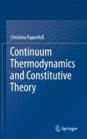 Continuum Thermodynamics and Constitutive Theory 3030439917 Book Cover