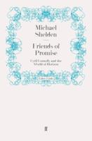 Friends of Promise, Cyril Connolly and the World of Horizon 0060161388 Book Cover