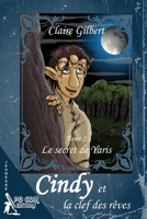 Cindy et la clef des r�ves, le secret de Yaris - Tome 2 2917822759 Book Cover