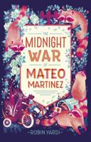 The Midnight War of Mateo Martinez 1541514831 Book Cover