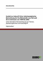 Zurück zur Zukunft? Eine inhaltsanalytische Betrachtung der Feuilletonteile von FAZ und SZ im Zeitraum von 1999 bis 2002: Unter besonderer ... und Kulturbegriff 3640336739 Book Cover