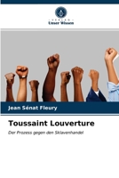 Toussaint Louverture: Der Prozess gegen den Sklavenhandel 6203657905 Book Cover