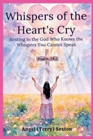 Whispers of the Hearts Cry B0HB26NW77 Book Cover