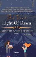 The First Light of Dawn - I 9356458340 Book Cover