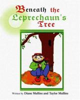 Beneath the Leprechaun's Tree 1412069807 Book Cover