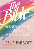 The Bible Speaks To Me About My Church 0834112132 Book Cover