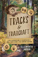 Tracks and Trailcraft. a Fully Illustrated Guide to the Identification of Animal Tracks in Forest and Field, Barnyard and Back Yard B0018NR23Q Book Cover