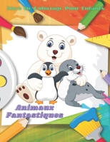 Animaux Fantastiques - Livre De Coloriage Pour Enfants B08JKGZF5Z Book Cover