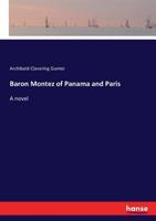 Baron Montez Of Panama And Paris 1376394162 Book Cover