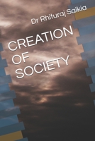 CREATION OF SOCIETY B08YS61SLR Book Cover