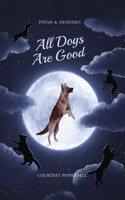 All Dogs Are Good 1771682639 Book Cover