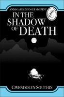 In the Shadow of Death (Margaret Spencer Mysteries) 1552070379 Book Cover
