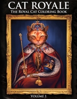 Cat Royale: The Royal Cat Coloring Book B08GB3KBNP Book Cover