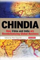 Chindia: How China and India Are Revolutionizing Global Business 0071476571 Book Cover