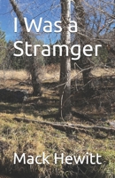 I Was a Stramger B0HNRHCT9J Book Cover