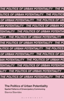 The Politics of Urban Potentiality 1350413941 Book Cover