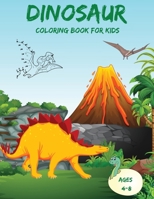 Dinosaur Dot to Dot Coloring Book for Kids Ages 4-8: Easy & Fun Connect the Dots Dinosaur Coloring Book for Kids Great Gift for Boys & Girls (Activity Book for Kids) 1008930040 Book Cover