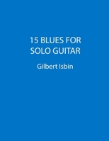 15 BLUES FOR SOLO GUITAR B0CQP17VNR Book Cover