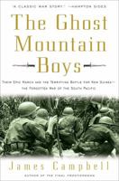 The Ghost Mountain Boys: The Terrifying Battle for Buna and Papua New Guinea--the Forgotten Land War of the South Pacific 0307335968 Book Cover