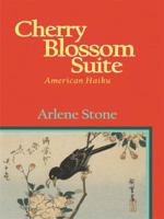 Cherry Blossom Suite: American Haiku 1434384004 Book Cover