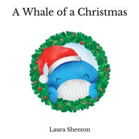 A Whale of a Christmas 1913779823 Book Cover