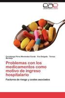 Problemas con los Medicamentos Como Motivo de Ingreso Hospitalario 3848464551 Book Cover