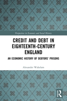 Credit and Debt in Eighteenth-Century England 036751429X Book Cover