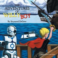 The Adventures of Willy Boy 1665505370 Book Cover