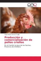 Producción y comercialización de pollos criollos 620214436X Book Cover